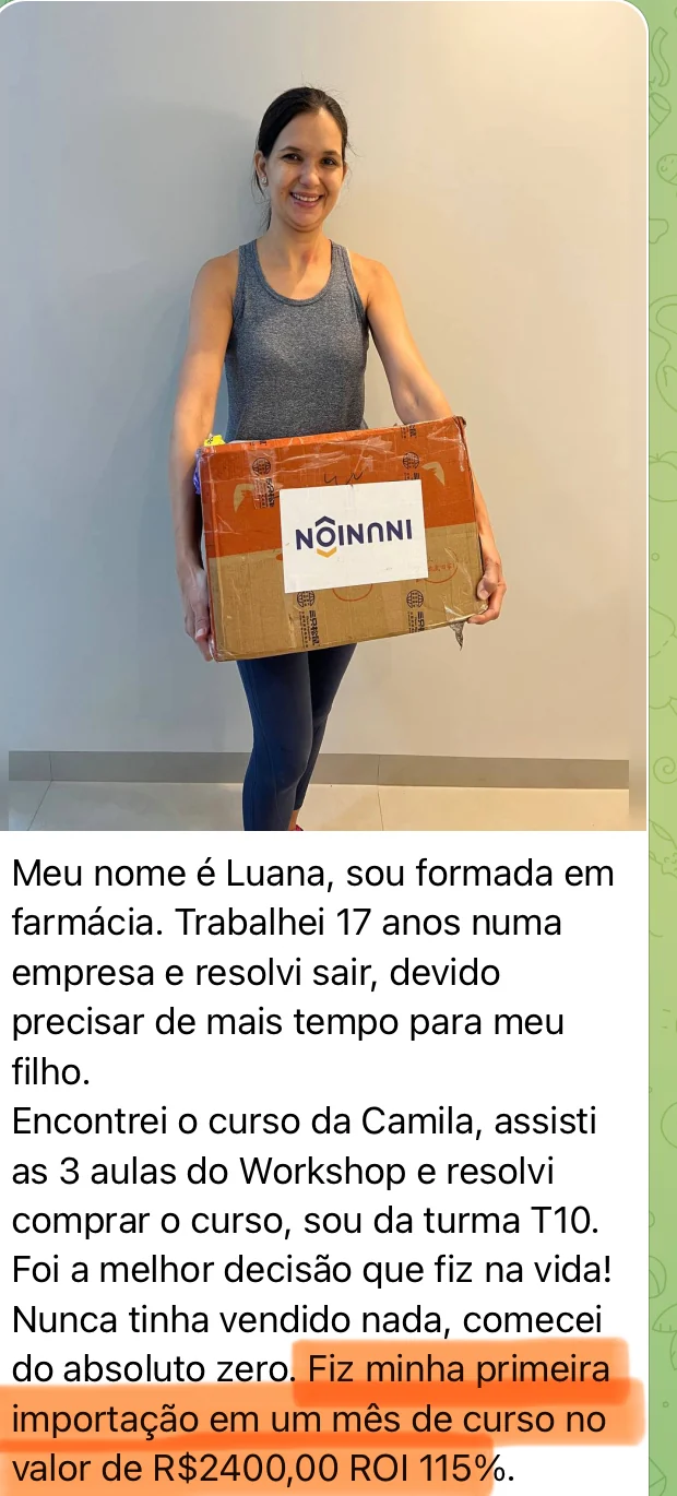 Depoimento de Luana: primeira importação de R$ 2.400 com ROI de 115%
